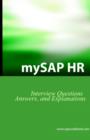 MySAP HR Interview Questions, Answers and Explanations : SAP HR Certification Review - Book
