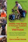 Down The Road In Thailand, Cambodia And Vietnam - Book