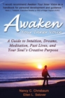 Awaken Your Inner Voice : A Guide to Intuition, Dreams, Meditation, Past Lives, and Your Soul's Creative Purpose - Book