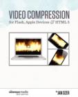 Video Compression for Flash, Apple Devices and Html5 : Sorenson Media 2012 Edition - Book