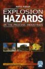 Explosion Hazards in the Process Industries - Book