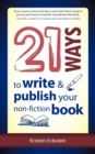 21 Ways to Write & Publish Your Non-Fiction Book - Book