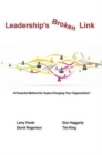 Leaderships Broken Link : A Powerful Method for Super-Charging Your Organization! - Book