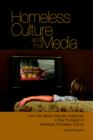 Homeless Culture and the Media : How the Media Educate Audiences in Their Portrayal of America's Homeless Culture - Book