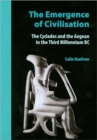 The Emergence of Civilisation : The Cyclades and the Aegean in the Third Millennium BC - Book