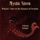 Mystic Siren : Woman's Voice in the Balance of Creation - Book
