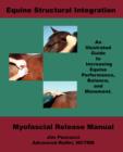 Equine Structural Integration : Myofascial Release Manual - Book