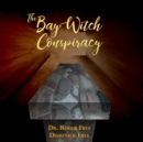 The Bay Witch Conspiracy - Book