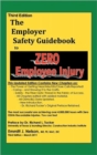 Third Edition, Zero Injury Safety Guidebook to Zero Employee Injury - Book