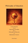 Philosophy of Education : Critical Realism as an Appropriate Paradigm for a Philosophy of Education in Multicultural Contexts - Book