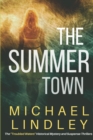 The Summer Town : The sequel to The Seasons of the EmmaLee, a classic family saga of suspense and enduring love, bridging time and a vast cultural divide. - Book