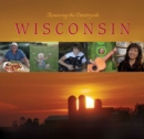 Wisconsin : Stories of Sustainable Living, Working and Playing - Book