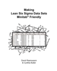 Making Lean Six Sigma Data Sets Minitab Friendly or The Best Way to Format Data for Statistical Analysis - Book