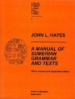A Manual of Sumerian Grammar and Texts : Third, revised and expanded edition - Book