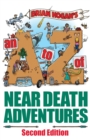 A to Z of Near-Death Adventures : Second Edition - Book