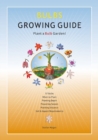 Bulbs Growing Guide : Plant a Bulb Garden! - Book