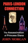 Paris-London Connection : The Assassination of Princess Diana - Book