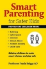 Smart Parenting for Safer Kids : Helping Children to Make Smart Choices & Stay Safe - Book