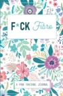 F*ck Fibro : A Symptom & Pain Tracking Journal for Fibromyalgia and Chronic Pain - Book
