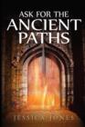 Ask for the Ancient Paths - Book