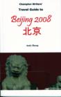 Champion Writers' Travel Guide to Beijing 2008 - Book