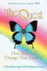 TheQuest : Heal Your Life, Change Your Destiny - Book