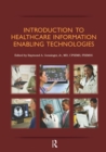Introduction to Healthcare Information : Enabling Technologies - Book