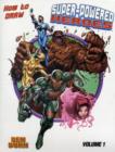 How to Draw Superpowered Heroes Supersize : vol. 1 - Book