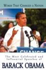 Words That Changed A Nation : The Most Celebrated and Influential Speeches of Barack Obama - Book