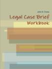 Legal Case Brief Workbook - Book