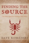 Finding the Source : One Man's Quest for Healing in West Africa - Book