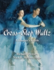 Cross-Step Waltz : A Dancer's Guide - Book