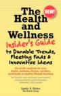The Health and Wellness Insider's Guide to Durable Trends, Fleeting Fads & Innovative Ideas - Book