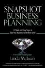 Snapshot Business Planning : 12 Quick and Easy Steps to Take Your Business to the Next Level - Book