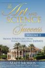 The Art and Science of Success Volume 2, Proven Strategies from Today's Leading Experts - Book