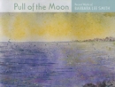 Pull of the Moon : Recent Works of Barbara Lee Smith - Book