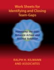 Work Sheets for Identifying and Closing Team-Gaps - Book