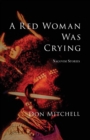 A Red Woman Was Crying : Nagovisi Stories - Book