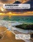 EPHESIANS with Triple Notetaker Margins : LARGE PRINT - 18 point, King James Today - Book