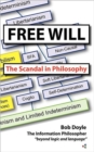 Free Will : The Scandal in Philosophy - Book