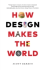 How Design Makes the World - Book