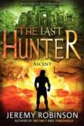 The Last Hunter - Ascent (Book 3 of the Antarktos Saga) - Book
