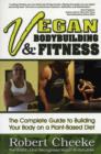 Vegan Bodybuilding &  Fitness : The Complete Guide to Building Your Body on a Plant-Based Diet - Book