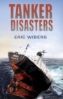 Tanker Disasters, IMO's Places of Refuge and the Special Compensation Clause; Erika, Prestige, Castor and 65 Casualties - Book