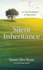 Silent Inheritance : Are You Predisposed to Depression? - Book