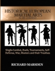 Historical European Martial Arts in its Context : Single-Combat, Duels, Tournaments, Self-Defense, War, Masters and their Treatises - Book