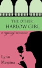 The Other Harlow Girl : A Regency Romance - Book