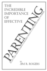the Incredible Importance of Effective Parenting - Book