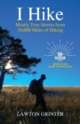 I Hike : Mostly True Stories from 10,000 Miles of Hiking - Book