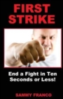 First Strike : End a Fight in Ten Seconds or Less! - Book